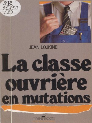 cover image of La classe ouvrière en mutations